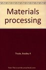 Materials processing
