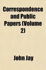 Correspondence and Public Papers