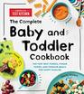 The Complete Baby and Toddler Cookbook The Very Best Purees Finger Foods and Toddler Meals for Happy Families