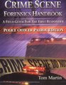 Crime Scene Forensics Handbook  Police Officer Patrol Edition