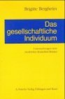 Gesellschaftliche Individuum Untersuchungen Zum Modernen Deutschen Roman
