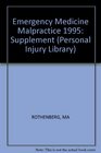 Emergency Medicine Malpractice 1995 Supplement