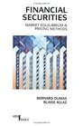 Financial Securities Market Equilibrium and Pricing Methods