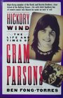 Hickory Wind  the Life and Times of Gram Parsons