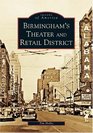 Birmingham's Theater and Retail District (Images of America)