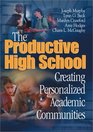 The Productive High School Creating Personalized Academic Communities