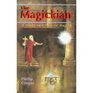 The Magickian A Study in Effective Magick