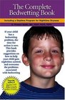 The Complete Bedwetting Book Including a Daytime Program for Nighttime Dryness