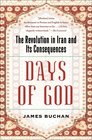 Days of God The Revolution in Iran and Its Consequences