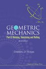 Geometric Mechanics Rotating Translating and Rolling