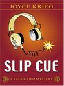 Slip Cue A Talk Radio Mystery