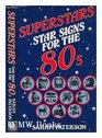 Superstars Star Signs for the Eighties