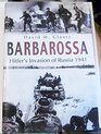 BARBAROSSA HITLER'S INVASION OF RUSSIA 1941