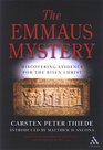 The Emmaus Mystery Discovering Evidence For The Risen Christ