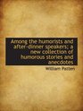 Among the humorists and afterdinner speakers a new collection of humorous stories and anecdotes