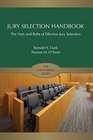 Jury Selection Handbook The Nuts and Bolts of Effective Jury Selection