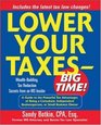 Lower Your Taxes - Big Time! : Wealth-Building, Tax Reduction Secrets from an IRS Insider