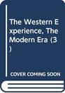 The Western Experience  The Modern Era Volume III First Edition