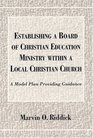 Establishing A Board Of Christian Education Ministry Within A Local Christian Church