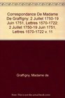 Correspondance De Madame De Graffigny 2 Juillet 175019 Juin 1751 Lettres 15701722 v 11