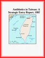 Antibiotics in Taiwan A Strategic Entry Report 1997