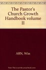 The Pastor's Church Growth Handbook Volume II