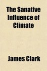 The Sanative Influence of Climate