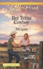 Her Texas Cowboy (Love Inspired, No 1138) (Larger Print)
