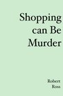 Shopping can be Murder