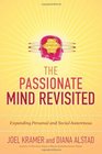 The Passionate Mind Revisited Expanding Personal and Social Awareness