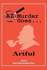 AZ Murder Goes    Artful