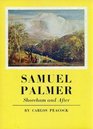 Samuel Palmer Shoreham and after