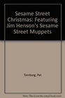 Sesame Street Christmas Featuring Jim Henson's Sesame Street Muppets