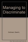 Managing to Discriminate