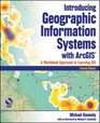 Introducing Geographic Information Systems with ArcGIS A Workbook Approach to Learning GIS