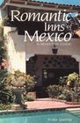 Romantic Inns of Mexico A Selective Guide