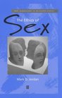 The Ethics of Sex (New Dimensions to Religious Ethics)