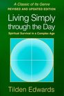 Living Simply through the Day: Spiritual Survival in a Complex Age