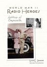 World War II Radio Heroes Letters of Compassion