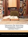 Treatise On Natural Philosophy Volume 1NbspPart 1
