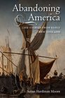 Abandoning America: Life-stories from early New England