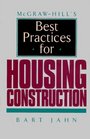 McGrawHill's Best Practices for Housing Construction