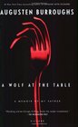 A Wolf at the Table A Memoir of My Father