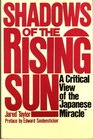 Shadows of the Rising Sun A Critical View of the Japanese Miracle