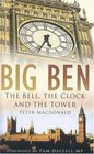 Big Ben  The Bell the Clock and the Tower