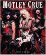 Motley Crue: A Visual History: 1983 - 1990