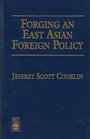 Forging an East Asian Foreign Policy