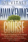 The Awakening Course The Secret to Solving All Problems