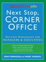 Next Stop Corner Office Yahoo HotJobs Success Strategies for Managers  Executives