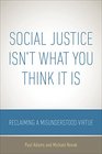 Social Justice Isn't What You Think It Is